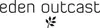 Eden Outcast